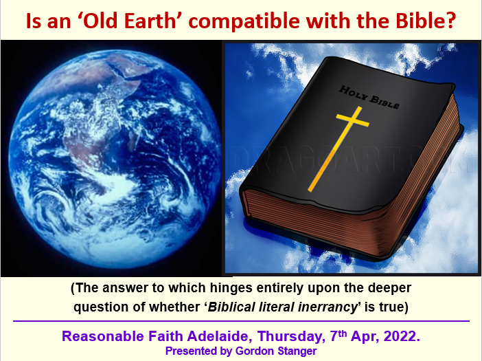 Is An Old Earth Compatible With The Bible By Dr Gordon Stanger 