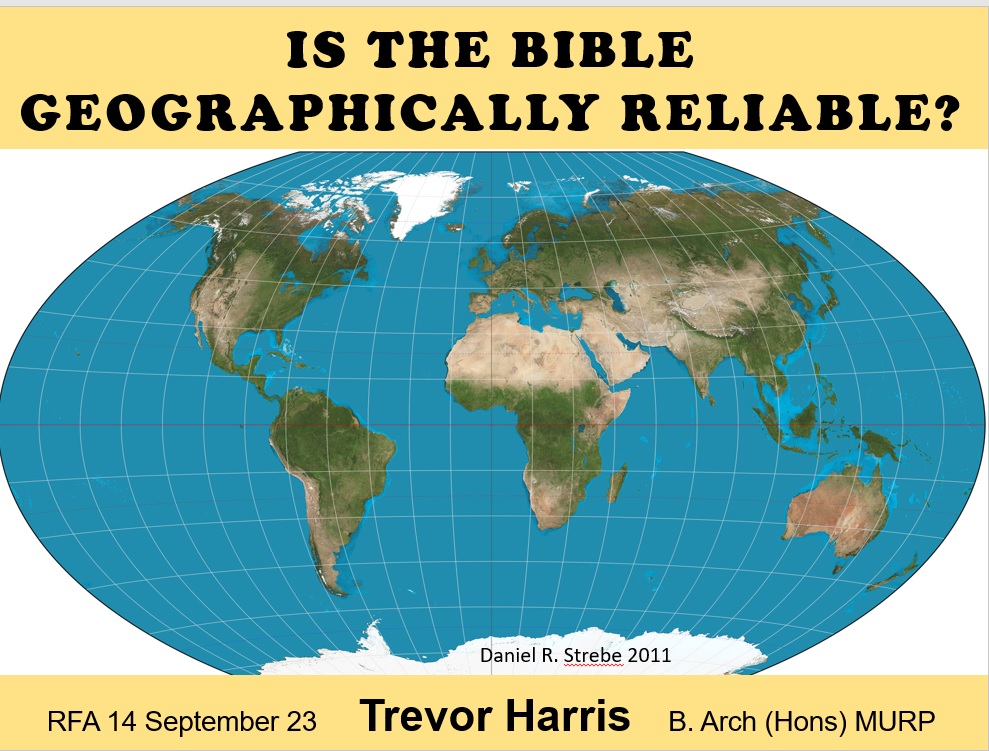 is-the-bible-geographically-reliable-by-trevor-harris-adelaide-chapter